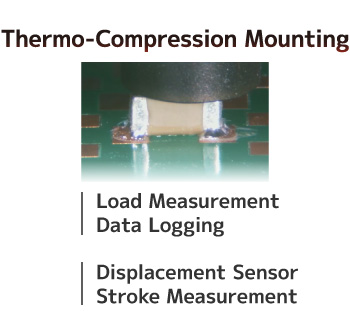 Thermo-Compression Bonding Mounting