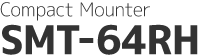 Compact Mounter SMT-64RH for Prototyping and Low-Volume Production